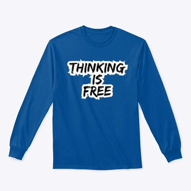 THINKING IS FREE OFFICIAL MERCH