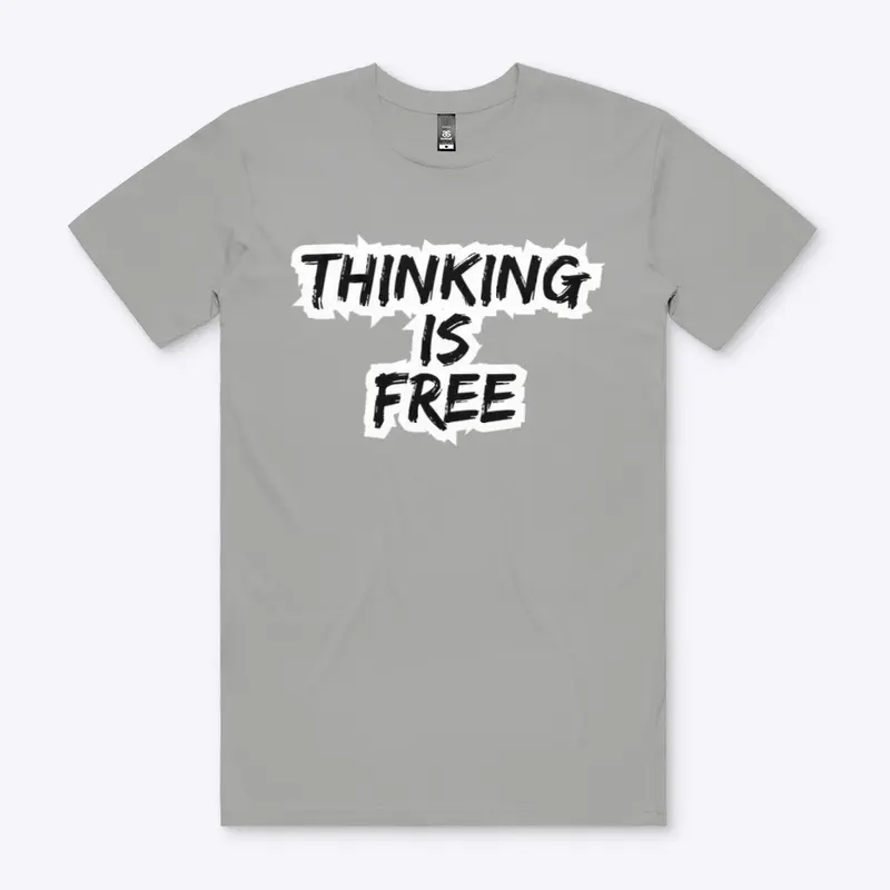 THINKING IS FREE OFFICIAL MERCH