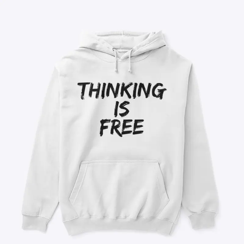 THINKING IS FREE OFFICIAL MERCH