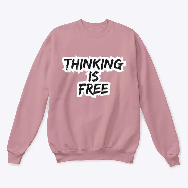 THINKING IS FREE OFFICIAL MERCH