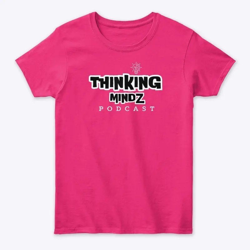 THINKING MINDZ PODCAST MERCH