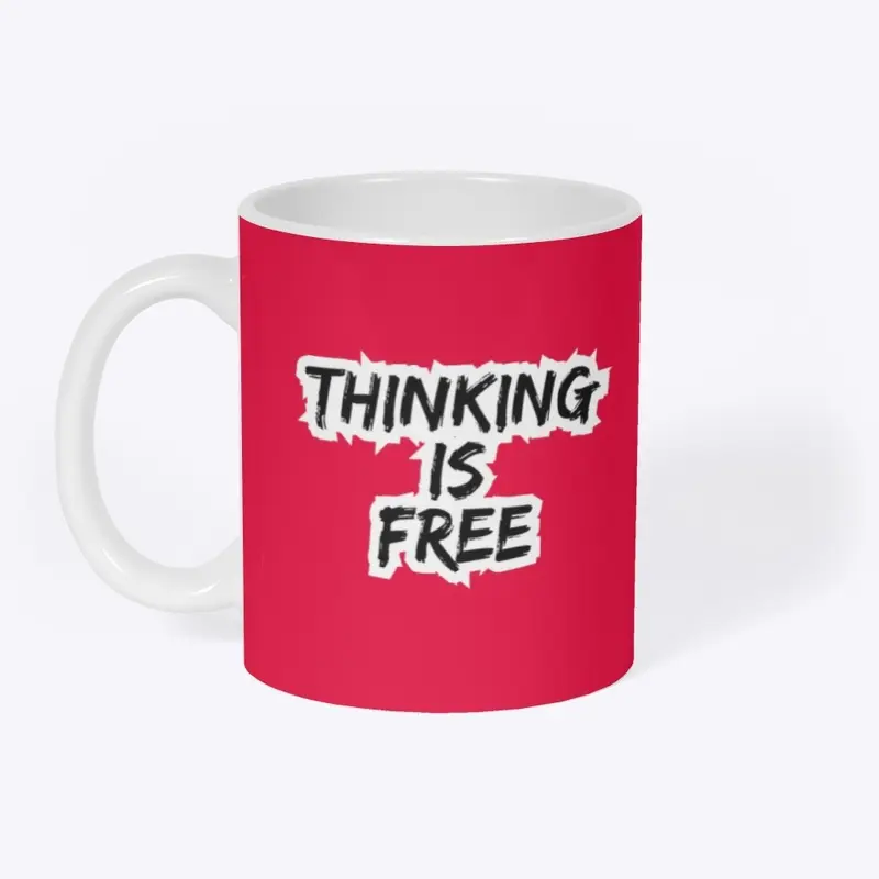 THINKING IS FREE OFFICIAL MERCH