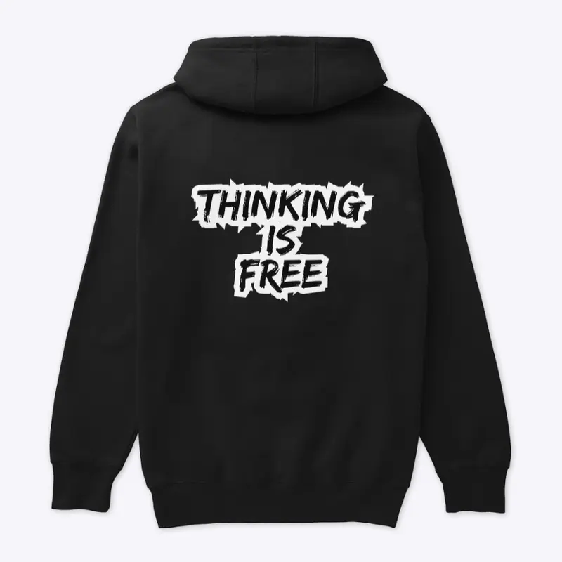 THINKING IS FREE OFFICIAL MERCH